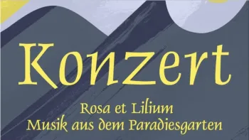 Chorkonzert der Engadiner Kantorei "Rosa et Lilium"
