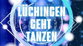 LÜCHINGEN GEHT TANZEN