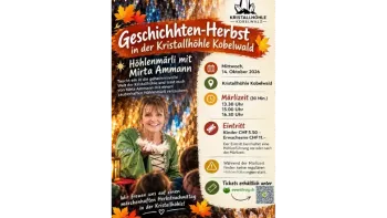 Geschichten Herbst in der Kristallhöhle Kobelwald