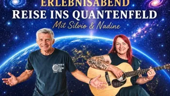 Erlebnisabend: Reise ins Quantenfeld mit Silvio und Nadine