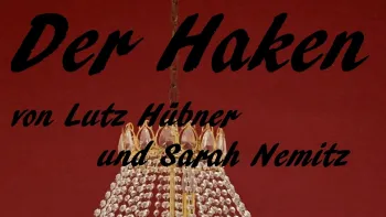 Der Haken - von Lutz Hübner und Sarah Nemitz