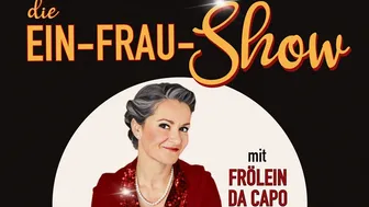 Frölein Da Capo - Die Ein-Frau-Show