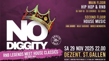 No Diggity - 30+ Adults only Party // DEZENT. ST.Gallen No Diggity - 30+ Adults only Party // DEZENT. ST.Gallen