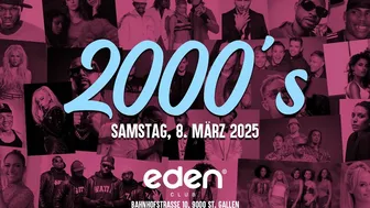 2000's PARTY • Das Original • EDEN CLUB • St.Gallen