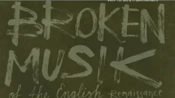 Broken Music of the English Renaissance