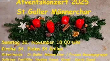 Adventskonzert St. Galler Männerchor 30. Nov. 18.00 Uhr Adventskonzert St. Galler Männerchor 30. Nov. 18.00 Uhr