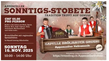 Appenzeller Sonntigs Stobete mit Brunch und Livemusik Appenzeller Sonntigs Stobete mit Brunch und Livemusik