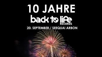 10 JAHRE BACK TO LIFE / ARBON AM SEE / DAYRAVE