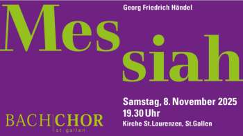 Bach-Chor St. Gallen: Händels “Messiah”