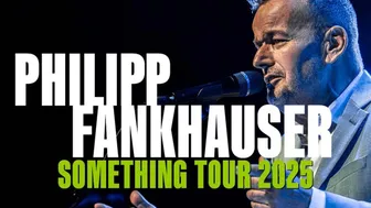 Philipp Fankhauser - Something Tour 2025