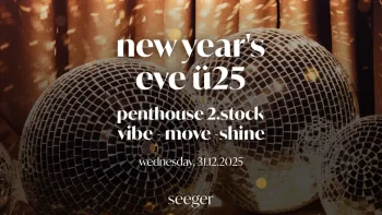 Ü25 NEW YEAR'S PARTY,  SEEGER PENTHOUSE, 2. STOCK