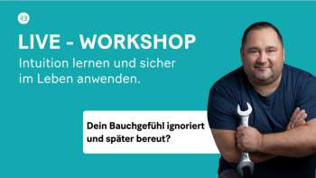 Intuition lernen und sicher im Leben anwenden