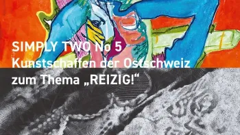 Vernissage SIMPLY TWO No 5 „REIZIG!“ mit Konzert