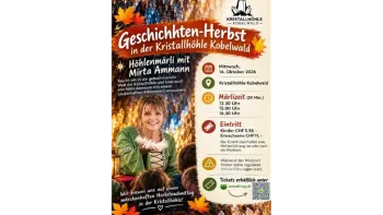 Geschichten Herbst in der Kristallhöhle Kobelwald