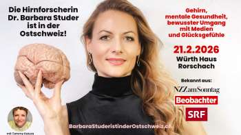 Die Hirnforscherin Dr. Barbara Studer ist in der Ostschweiz!
