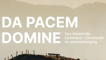 DA PACEM DOMINE  Chormusik im Jahresübergang DA PACEM DOMINE  Chormusik im Jahresübergang