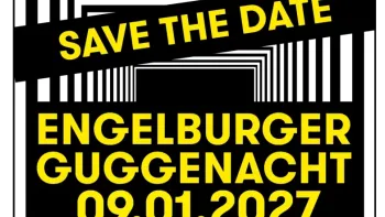 22. Engelburger Guggenacht - Save the Date!