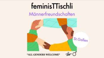 feminisTTischli Männerfreundschaften