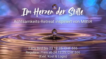 "Im Herzen der Stille" - Achtsamkeits-Retreat, 22.-25.5.26