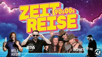 ZEITREISE 90s 00s mit REDNEX, DJ Quicksilver, Mola & A-TOM ZEITREISE 90s 00s mit REDNEX, DJ Quicksilver, Mola & A-TOM