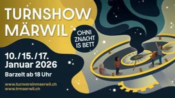 Turnshow Märwil 10.Januar 2026 / begrenzte Anzahl Tickets (K
