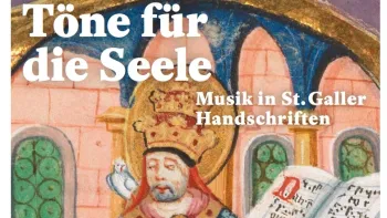 Töne für die Seele – Musik in St.Galler Handschriften