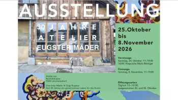 Ausstellung 30 Jahre Atelier Eugster Mäder