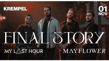 Final Story, Support: Mayflower und My Last Hour