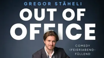 Gregor Stäheli «OUT OF OFFICE»