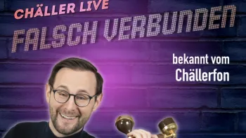 CHÄLLER LIVE  - Comedy & Bauchreden