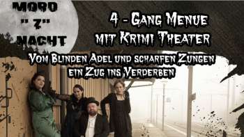 Mord'Z'Nacht - Krimitheater mit 4-Gang Menü