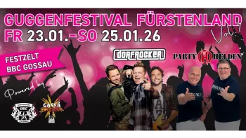 Guggenfestival Fürstenland VOL.7 / Partyhelden & Dorfrocker