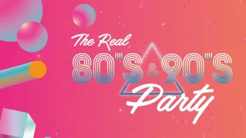 The Real 80's & 90's Party