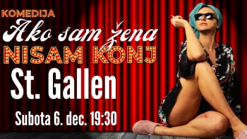 Komedija: "Ako sam žena nisam konj" ST. GALLEN