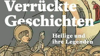 Verrückte Geschichten – Heilige und ihre Legenden