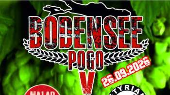 Bodensee Pogo V - mit Malad + Styrian Bootboys + The Wörmwoo