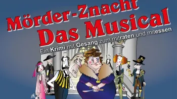 Mörder-Znacht - Das Musical Mörder-Znacht - Das Musical