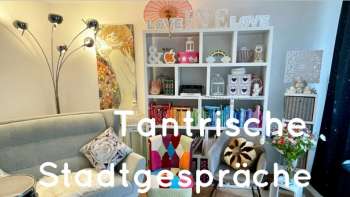 Tantrische Stadtgespräche