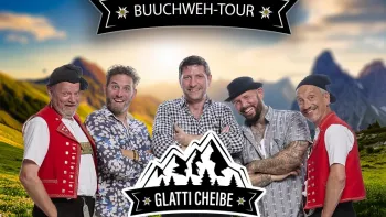 Glatti Cheibe - Buuchweh-Tour (Première)