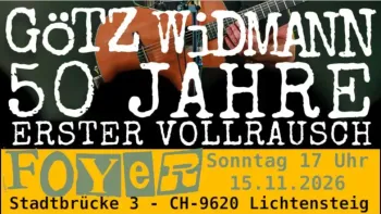 Götz Widmann – 50 Jahre erster Vollrausch