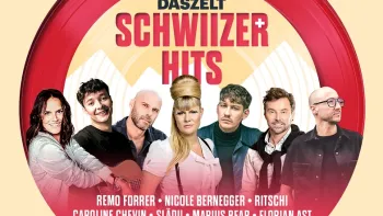 DAS ZELT: Schwiizer Hits - live DAS ZELT: Schwiizer Hits - live