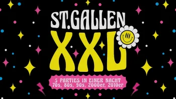 XXL St.Gallen - 5 Parties in einer Nacht / Kugl St.Gallen