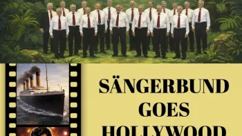 Sängerbund goes Hollywood