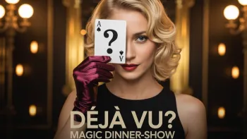 Déjà Vu? – Magische Dinner-Show Déjà Vu? – Magische Dinner-Show
