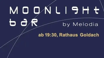 Moonlightbar, Mittwoch 29. Juli (nur bei trockenem Wetter)
