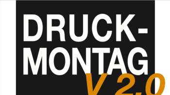 Druck-Montag V 2.0 Druck-Montag V 2.0