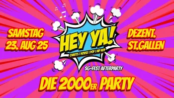 Hey Ya! 2000er Party // Dezent Club St.Gallen Hey Ya! 2000er Party // Dezent Club St.Gallen