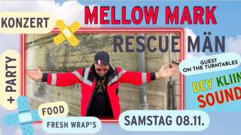 Konzert: Mellow Mark (DE) + Party mit Dey Kliin Sound (Regga