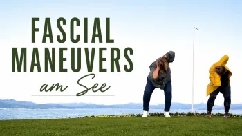 Fascial Maneuvers am See - Rewind & Let Go