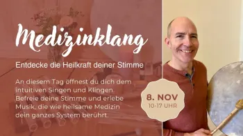 Medizinklang - Entdecke die Heilkraft deiner Stimme!